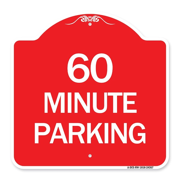 Signmission Designer Series Sign-60 Minute Parking, Red & White Aluminum Sign, 18" x 18", RW-1818-24367 A-DES-RW-1818-24367 - main
